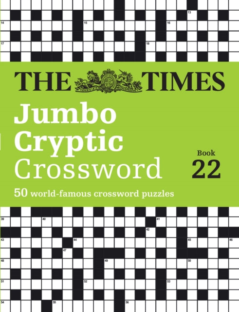 The Times Jumbo Cryptic Crossword Book 22 : The World’s Most Challenging Cryptic Crossword - 9780008617981