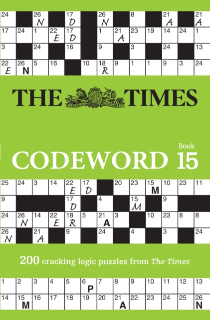 The Times Codeword 15 : 200 Cracking Logic Puzzles - 9780008618100