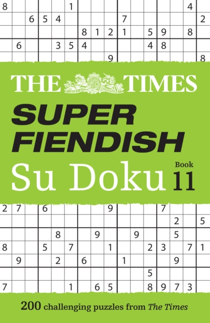 The Times Super Fiendish Su Doku Book 11 : 200 Challenging Puzzles - 9780008618124