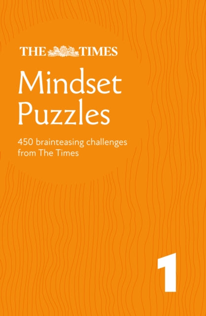 Times Mindset Puzzles Book 1 : Put Your Solving Skills to the Test - 9780008618131