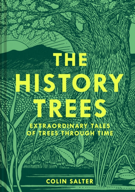 The History Trees : Extraordinary Tales of Trees Through Time - 9780008622411