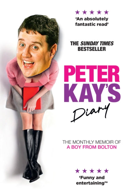 Peter Kay’s Diary : The Monthly Memoir of a Boy from Bolton - 9780008623401