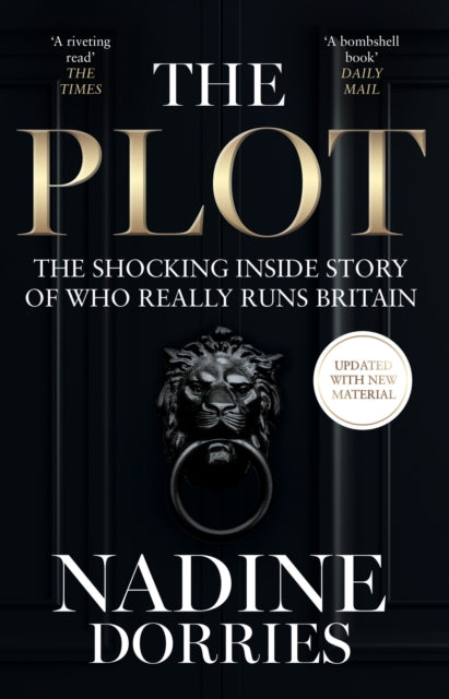 The Plot : The Shocking Inside Story of Who Really Runs Britain - 9780008623463