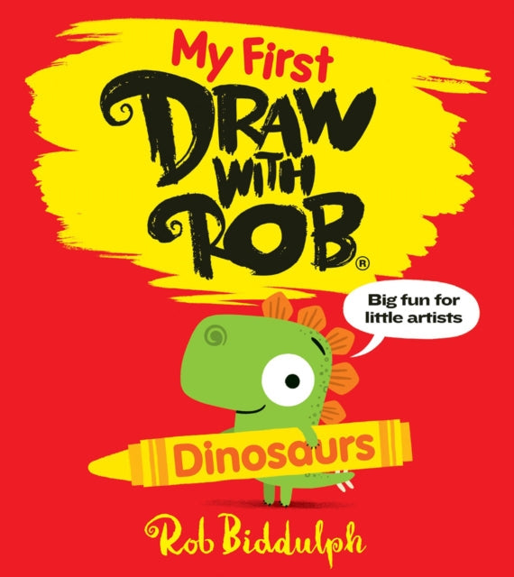 My First Draw With Rob: Dinosaurs - 9780008627584