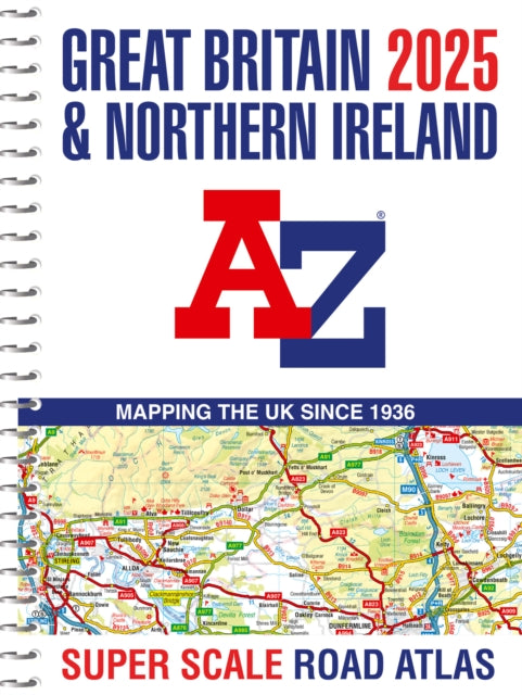 Great Britain A-Z Super Scale Road Atlas 2025 (A3 Spiral) - 9780008652951