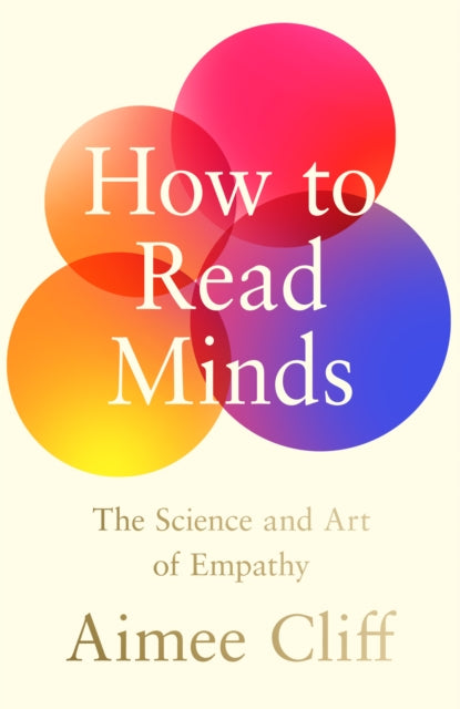 How to Read Minds : The Science and Art of Empathy - 9780008663179