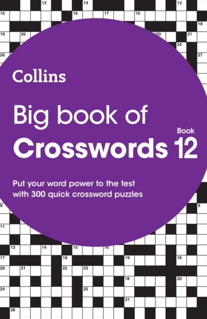 Big Book of Crosswords 12 : 300 Quick Crossword Puzzles - 9780008671150