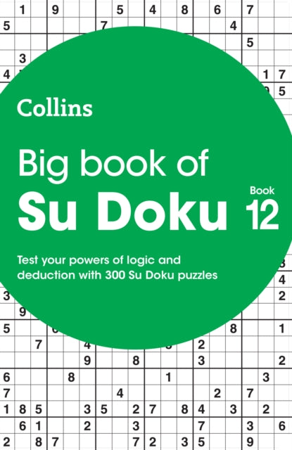 Big Book of Su Doku 12 : 300 Su Doku Puzzles - 9780008671167