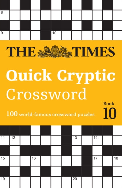 The Times Quick Cryptic Crossword Book 10 : 100 World-Famous Crossword Puzzles - 9780008673185