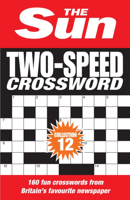 The Sun Two-Speed Crossword Collection 12 : 160 Two-in-One Cryptic and Coffee Time Crosswords - 9780008673192