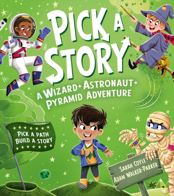 Pick a Story: A Wizard Astronaut Pyramid Adventure - 9780008680251