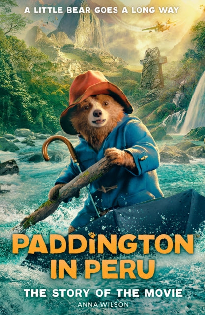 Paddington in Peru: The Story of the Movie - 9780008681807