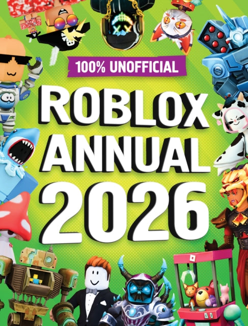 100% Unofficial Roblox Annual 2026 - 9780008682309