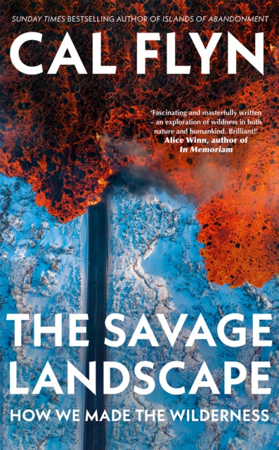 The Savage Landscape : How We Made the Wilderness - 9780008686529
