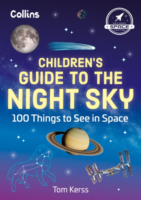 Children’s Guide to the Night Sky : 100 Things to See in Space - 9780008700331