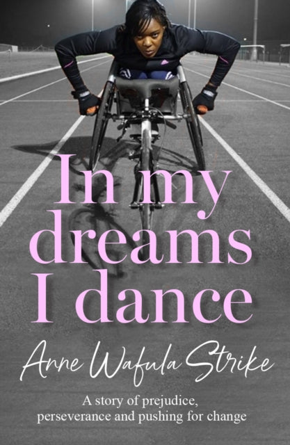 In My Dreams I Dance : A Story of Prejudice, Perseverance and Pushing for Change - 9780008703011