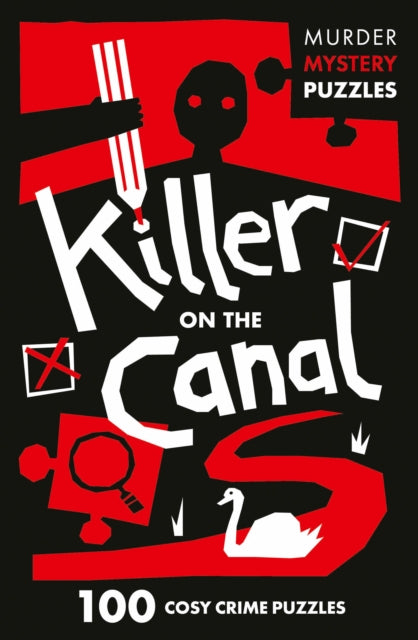 Killer on the Canal : 100 Logic Puzzles to Solve the Murder Mystery - 9780008710057