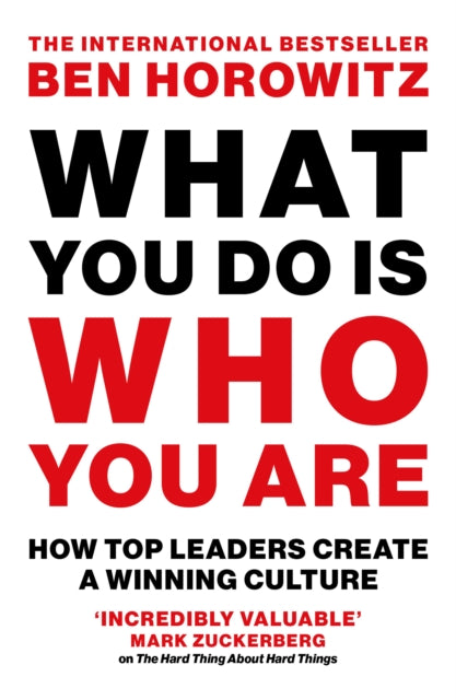What You Do Is Who You Are : How Top Leaders Create a Winning Culture - 9780008740696