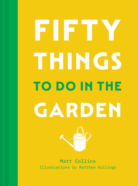 Fifty Things to Do in the Garden - 9780008762391
