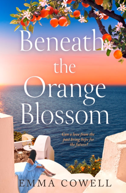 Beneath the Orange Blossom - 9780008763152