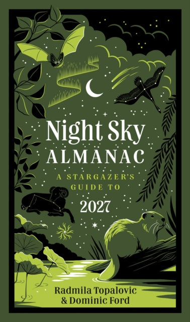 Night Sky Almanac 2027 : A Stargazer’s Guide to the Night Sky - 9780008815769