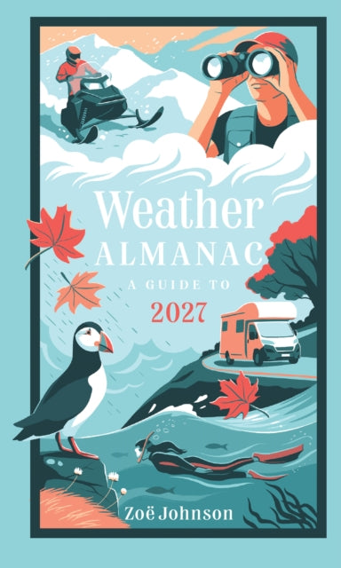 Weather Almanac 2027 : The Perfect Gift for Nature Lovers and Weather Watchers - 9780008815783