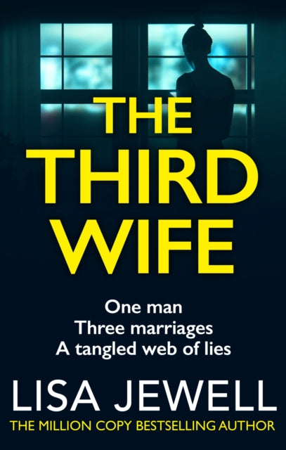 The Third Wife : A psychological thriller from the bestselling author of The Family Upstairs - 9780099559573