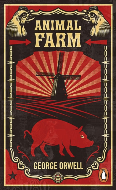 Animal Farm : The dystopian classic reimagined with cover art by Shepard Fairey - 9780141036137