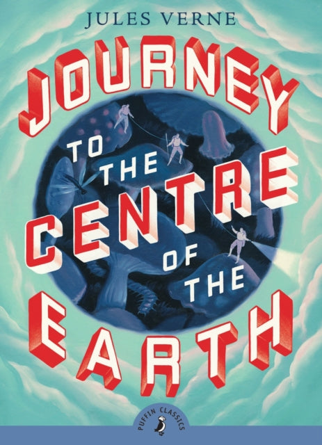 Journey to the Centre of the Earth - 9780141321042