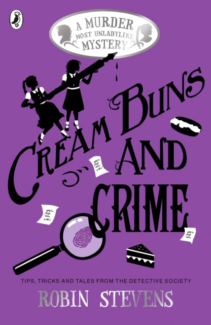 Cream Buns and Crime : Tips, Tricks and Tales from the Detective Society - 9780141376561