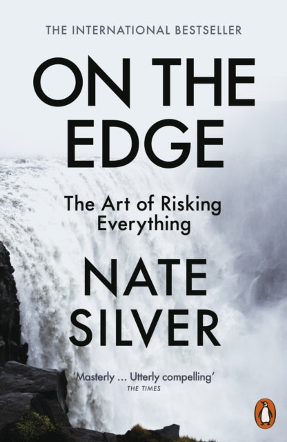 On the Edge : The Art of Risking Everything - 9780141999586
