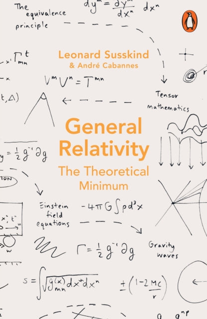 General Relativity : The Theoretical Minimum - 9780141999869