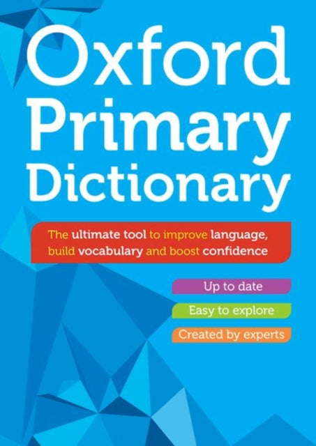 Oxford Primary Dictionary : English dictionary for children age 8+ (KS2) - Build vocabulary and boost literacy - 9780192794871