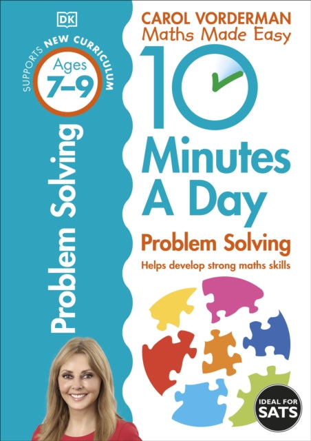 10 Minutes A Day Problem Solving, Ages 7-9 (Key Stage 2) : Supports the National Curriculum, Helps Develop Strong Maths Skills - 9780241183861