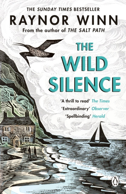 The Wild Silence : The Sunday Times Bestseller from the Million-Copy Bestselling Author of The Salt Path - 9780241401477