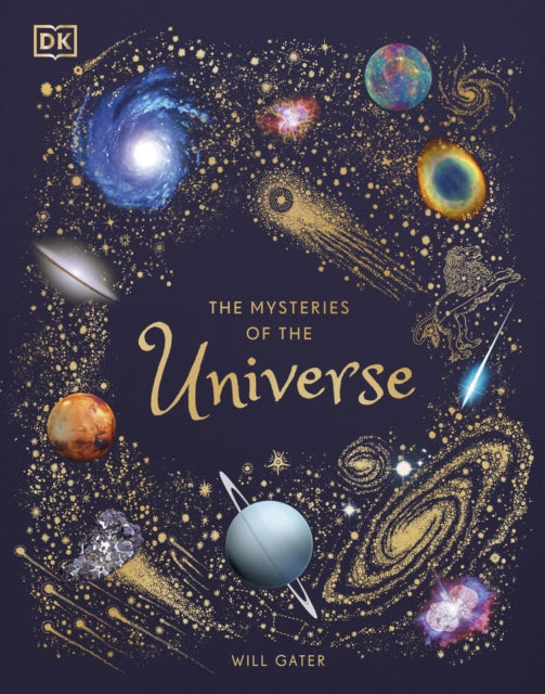 The Mysteries of the Universe : Discover the best-kept secrets of space - 9780241412473