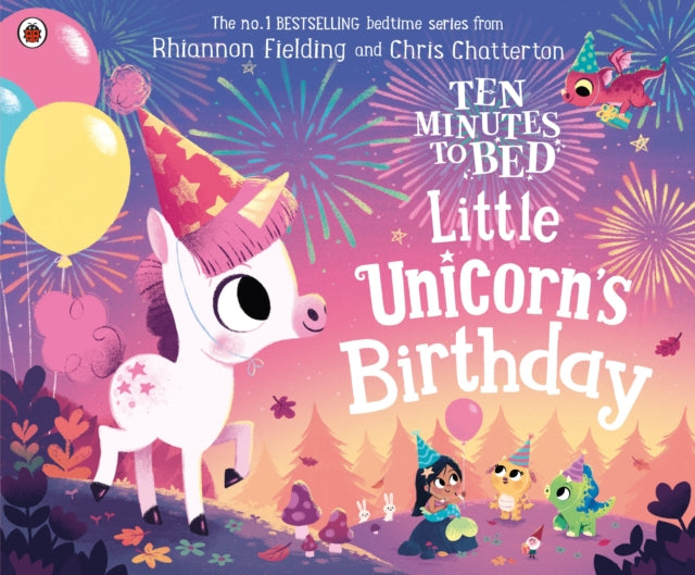 Ten Minutes to Bed: Little Unicorn's Birthday - 9780241453162