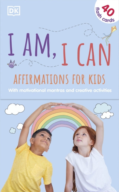 I Am, I Can: Affirmations Flash Cards for Kids : with Motivational Mantras and Creative Activities - 9780241467503