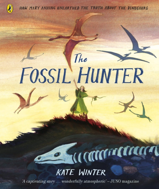 The Fossil Hunter : How Mary Anning unearthed the truth about the dinosaurs - 9780241469897