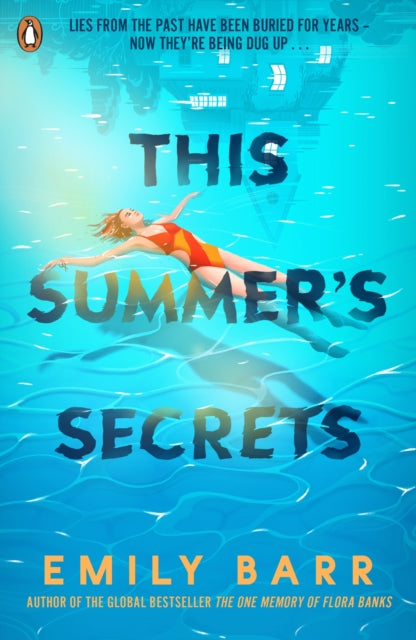 This Summer's Secrets : A brand new thriller from bestselling author of The One Memory of Flora Banks - 9780241481905