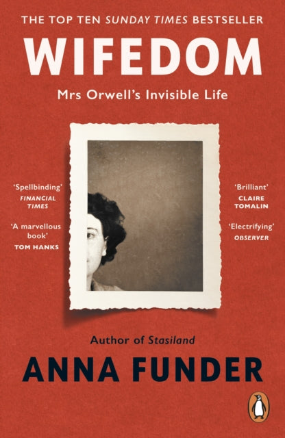 Wifedom : Mrs Orwell’s Invisible Life - 9780241482742