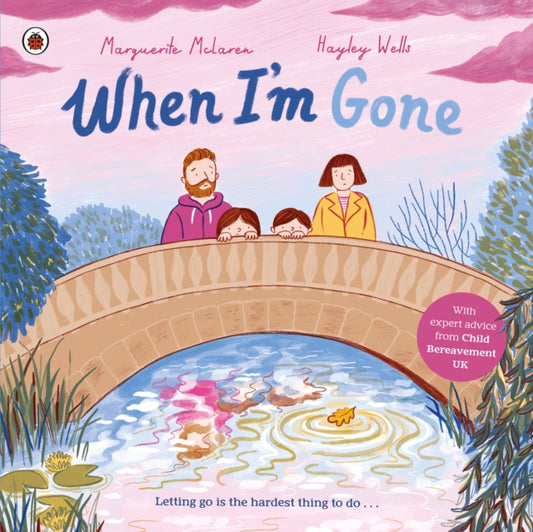 When I'm Gone : A Picture Book About Grief - 9780241528631