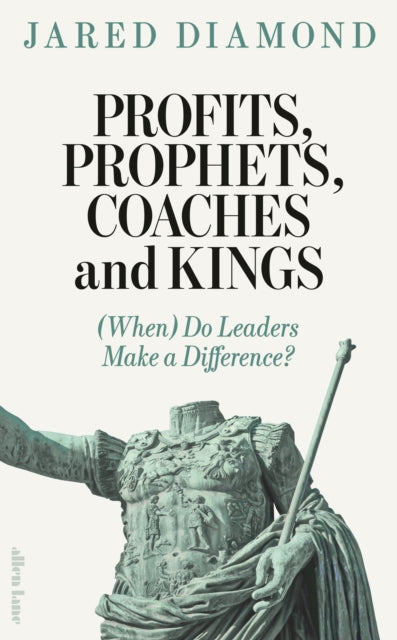 Profits, Prophets, Coaches and Kings : (When) Do Leaders Make a Difference? - 9780241537466