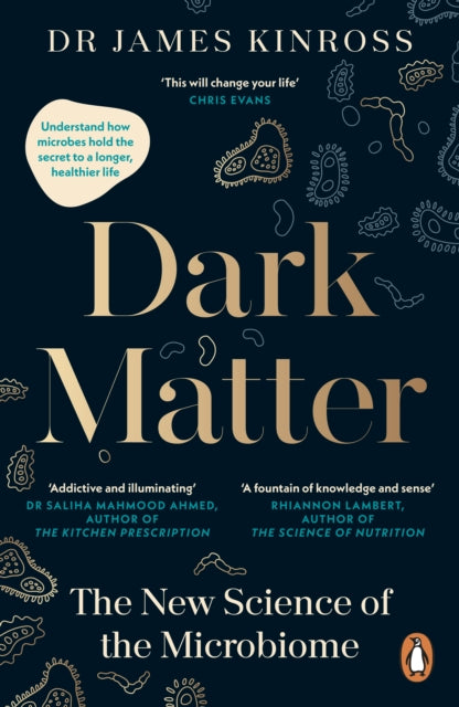 Dark Matter : The New Science of the Microbiome - 9780241544006