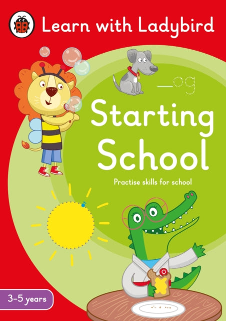 Starting School: A Learn with Ladybird Activity Book (3-5 years) : Ideal for home learning (EYFS) - 9780241575611