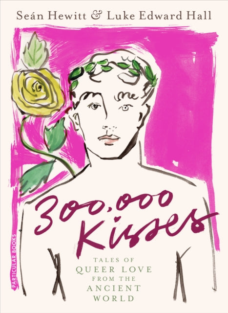 300,000 Kisses : Tales of Queer Love from the Ancient World - 9780241575734