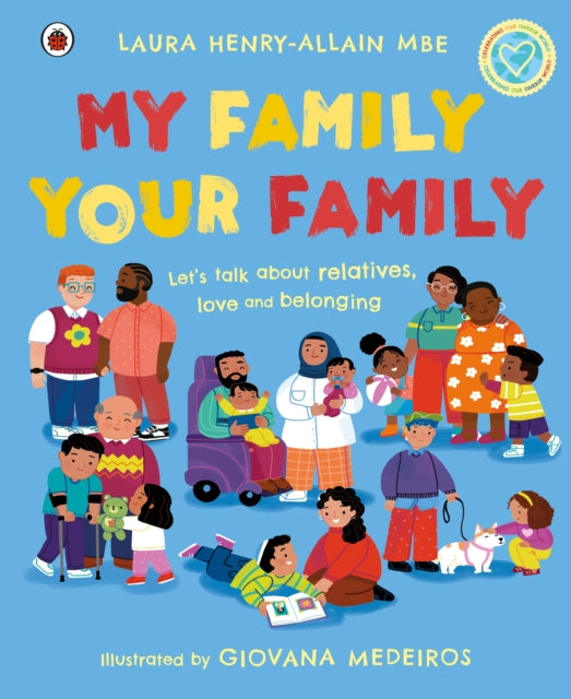 My Family, Your Family : Let's talk about relatives, love and belonging - 9780241610480