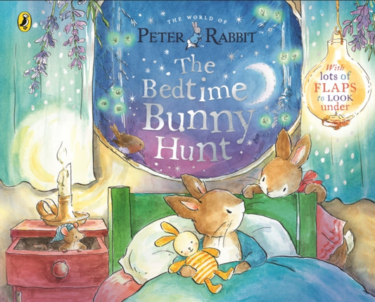 Peter Rabbit: The Bedtime Bunny Hunt : A Lift-the-Flap Storybook - 9780241613108