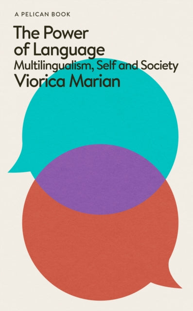 The Power of Language : Multilingualism, Self and Society - 9780241626016