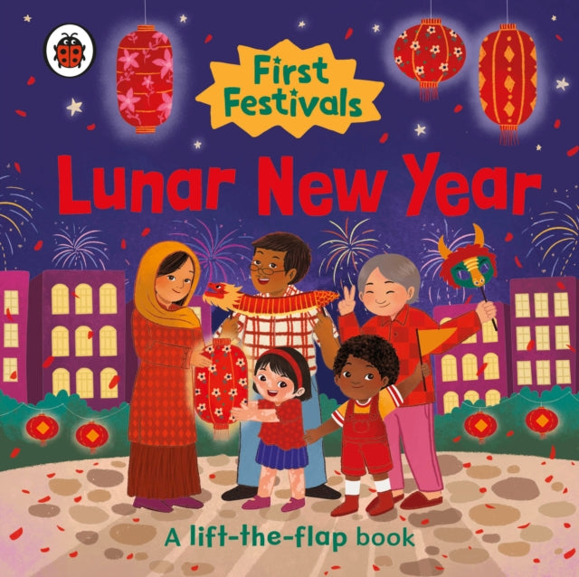 First Festivals: Lunar New Year - 9780241629628
